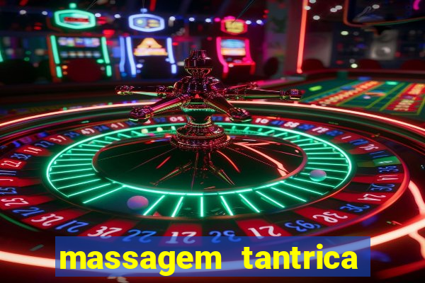 massagem tantrica perto de mim